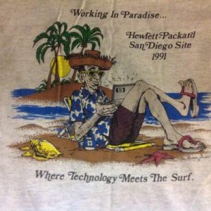 Vintage Working In Paradise Hewlett - Packard T-Shirt
