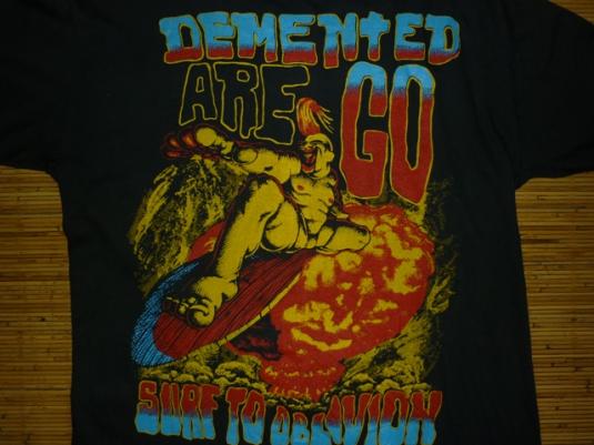 RARE VTG DEMENTED ARE GO T-SHIRT PUNK TRASHER METAL