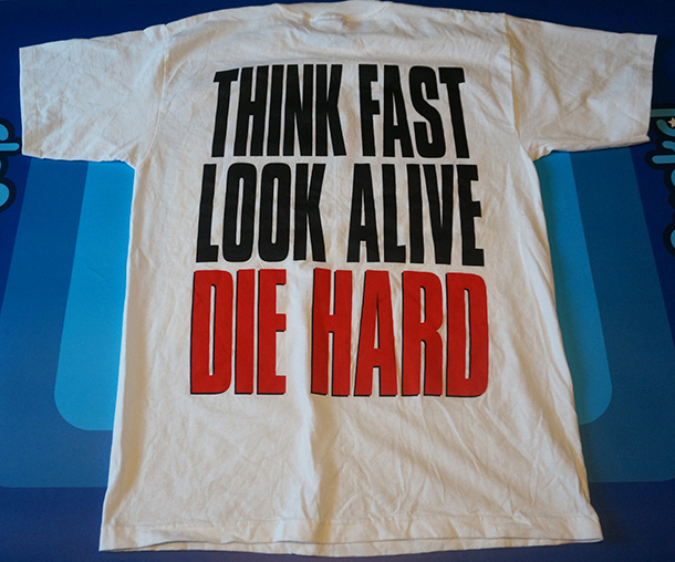 Think Fast Look Alive Die Hard T-Shirt
